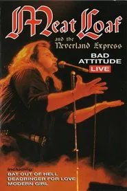 Poster do filme Meat Loaf: Bad Attitude Live