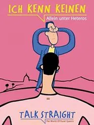 Talk Straight: The World of Rural Queers movie poster