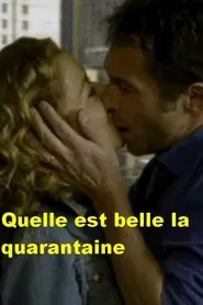Qu'elle est belle la quarantaine movie poster