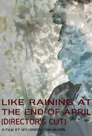 Like Raining at the End of April (Director's Cut) movie poster