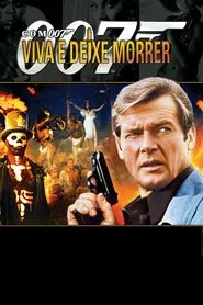 Poster do filme Com 007 Viva e Deixe Morrer