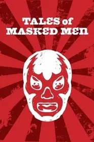 Tales of Masked Men movie poster