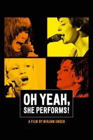 Oh Yeah, She Performs! movie poster
