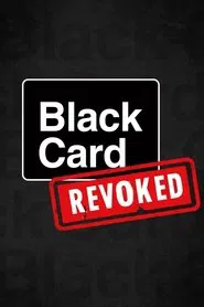 Black Card Revoked tv show poster
