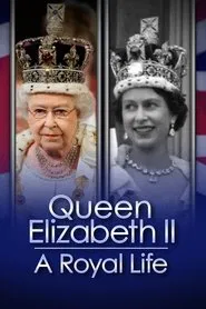 Queen Elizabeth II: A Royal Life - A Special Edition of 20/20 movie poster