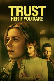 Trust Her If You Dare movie poster
