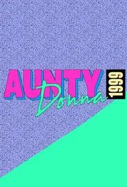 Aunty Donna: 1999 tv show poster