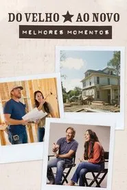 Poster da série Do Velho ao Novo: Melhores Momentos
