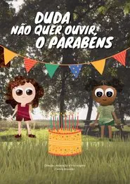 Duda Não Quer Ouvir O Parabéns! movie poster