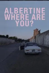 Poster do filme Albertine Where Are You?