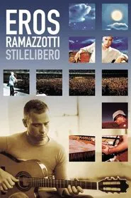 Eros Ramazzotti: StileLibero movie poster
