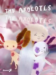 The Axolotls movie poster