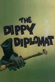 The Dippy Diplomat movie poster