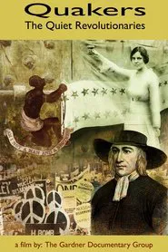 Quakers: The Quiet Revolutionaries movie poster