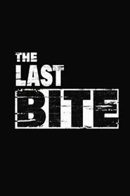 The Last Bite movie poster