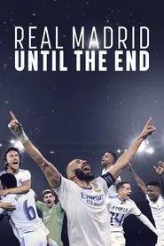 Real Madrid: Until the End tv show poster