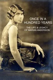 Once in a Hundred Years: The Life & Legacy of Marian Anderson movie poster