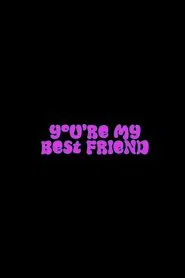 Poster do filme You're My Best Friend