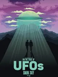 On the Trail of UFOs: Dark Sky movie poster