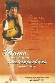 Mama Don't Like No Guitarpickers 'Round Here movie poster