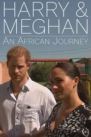 Harry and Meghan: An African Journey movie poster