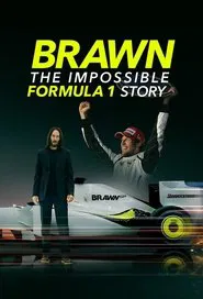 Brawn: The Impossible Formula 1 Story tv show poster