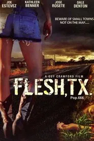 Flesh, TX movie poster