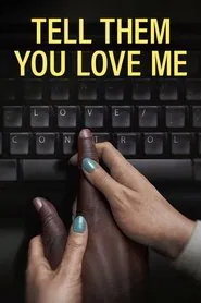 Tell Them You Love Me movie poster