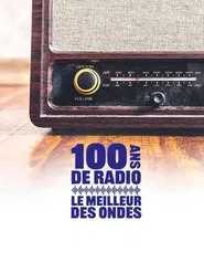 100 ans de radio, le meilleur des ondes movie poster