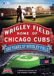 100 Years of Wrigley Field movie poster