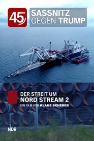 Sassnitz vs. Trump: The Dispute Over Nord Stream 2 movie poster