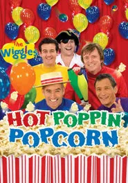 The Wiggles: Hot Poppin' Popcorn movie poster