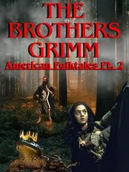 The Brothers Grimm: American Folktales Part 1 movie poster