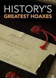 History's Greatest Hoaxes tv show poster
