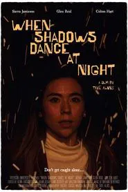 Poster do filme When Shadows Dance at Night