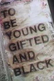To Be Young, Gifted and Black: The World of Lorraine Hansberry in Her Own Words movie poster