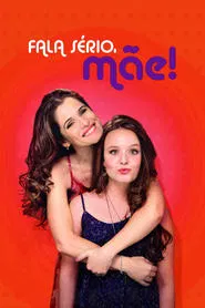 Fala Sério, Mãe! movie poster