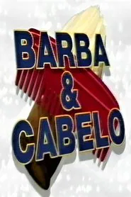 Barba & Cabelo tv show poster