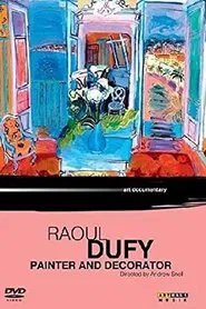 Raoul Dufy: Painter and Decorator movie poster