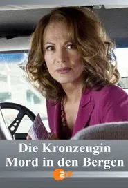 Die Kronzeugin - Mord in den Bergen movie poster
