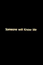 Someone Will Know Me movie poster