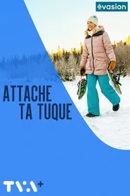 Attache ta tuque tv show poster