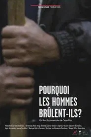 Pourquoi les hommes brûlent-ils? movie poster
