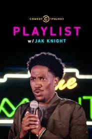 Poster do filme Playlist w/ Jak Knight