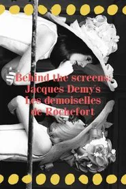 Behind the screens : Jacques Demy's Les demoiselles de Rochefort movie poster