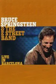 Bruce Springsteen & the E Street Band - Live in Barcelona movie poster