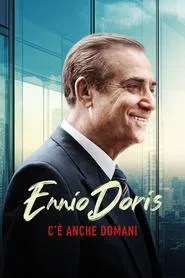 Ennio Doris - C'è anche domani movie poster