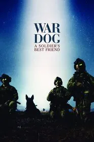 War Dog: A Soldier's Best Friend movie poster