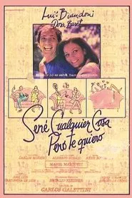 Seré cualquier cosa, pero te quiero movie poster