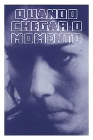 Quando Chegar o Momento movie poster